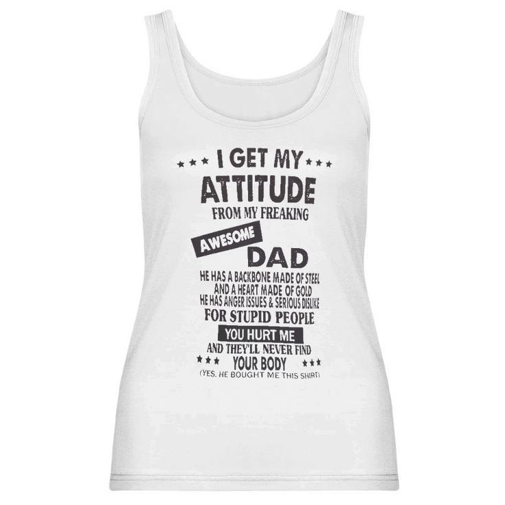 I Get My Attitude From Awesome Dad Impression 2022 Gift Women Tank Top