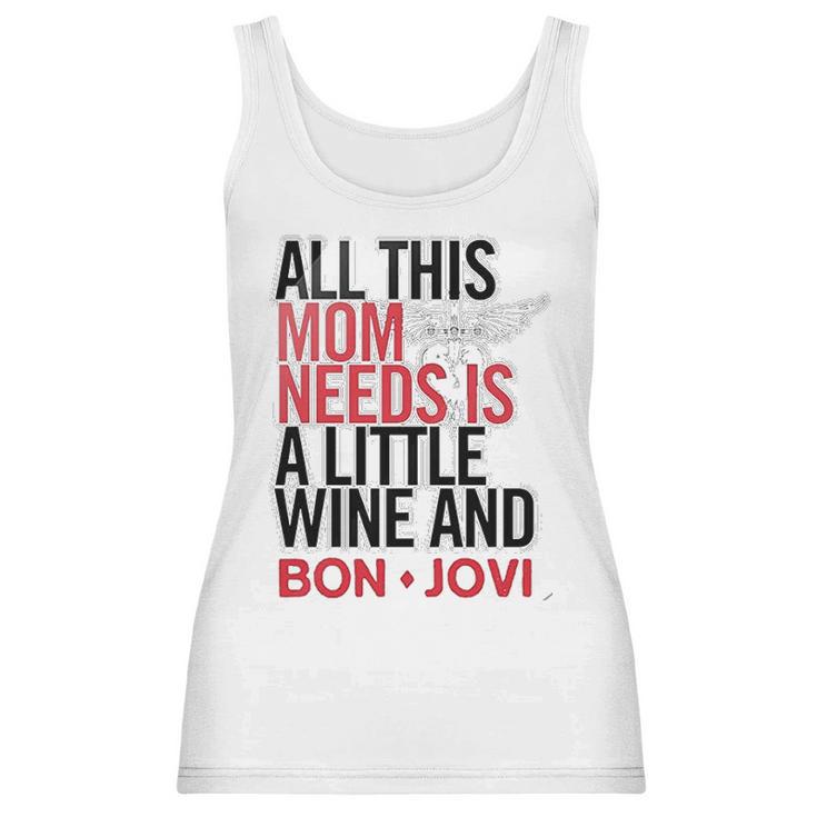 Bon Jovi Mom Needs Wine And Jovi Women Tank Top