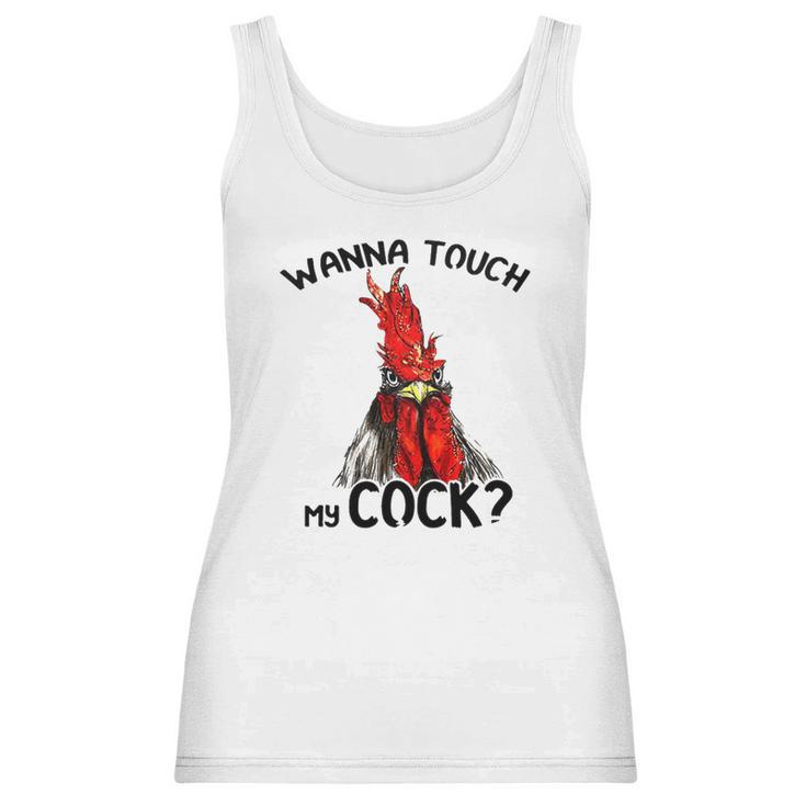 Chicken Wanna Touch My Cock Shirt Women Tank Top