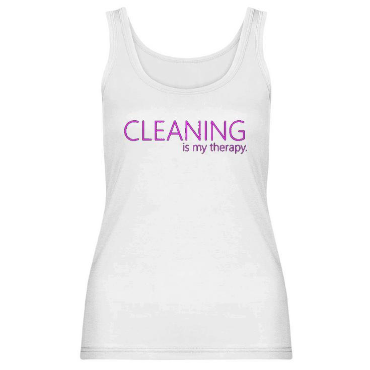 Cleaning Is My Therapy Neat Freak Proud Stay At Home Mom Women Tank Top