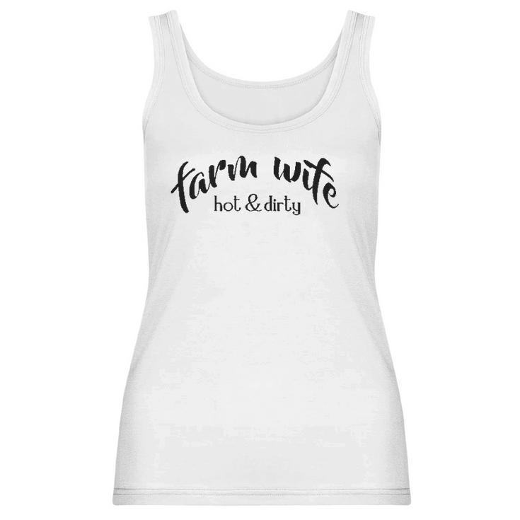 Cute Farm Wife Hot & Dirty Women Tank Top