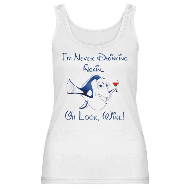 Dory Wine I Never Drinking Again Women Tank Top