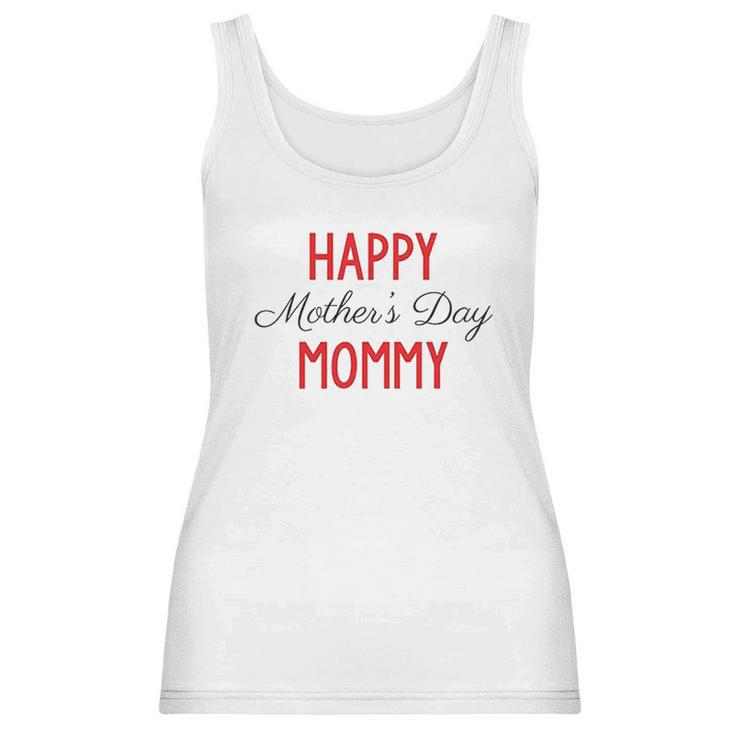 Happy Mothers Day Baby One Piece Happy Mothers Day Mommy Women Tank Top