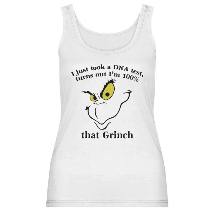 I Just Took A Dna Test Turns Out I’M 100 That Grinch Christmas Shirt Women Tank Top