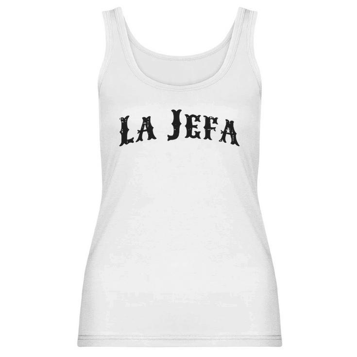 La Jefa T Shirt The Boss Women Shirt 1 Women Tank Top