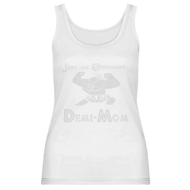 Moana Just An Ordinary Demi Mom Women Tank Top