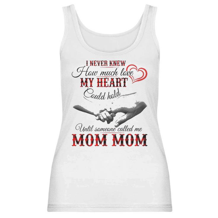 Mom Mom Grandma Gift Until Someone Called Me Mom Mom Women Tank Top