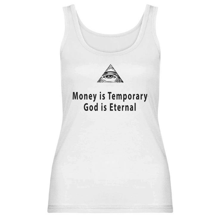 Money Is Temporary God Is Eternal Women Tank Top