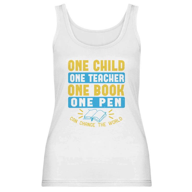 One Child One Teacher One Book One Pen Can Change The World Women Tank Top