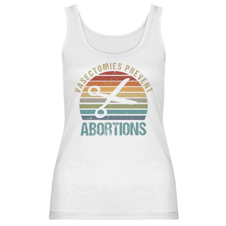 Pro Choice Vasectomies Prevent Abortions Feminist S Gift For Activists Pro Abortion Topswomen Rightss Women Tank Top