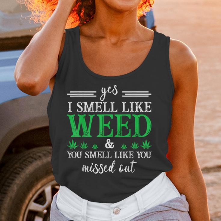 420 Yes I Smell Like Weed You Smell Like You Missed Out Women Tank Top