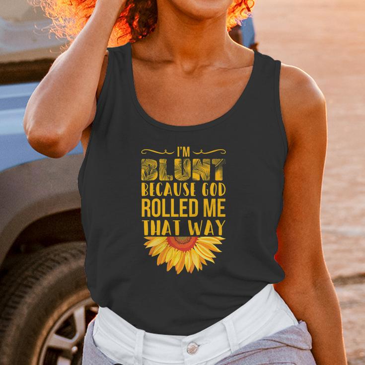 Im Blunt Because God Rolled Me That Way Sunflower Hippie Women Tank Top