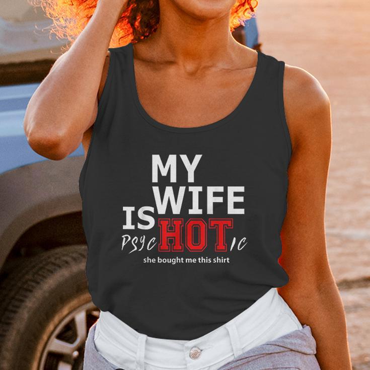 Mens My Wife Is Psychotic And She Bought Me Women Tank Top