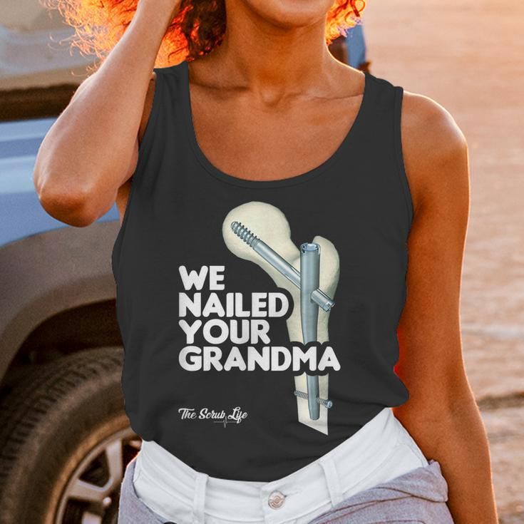 We Nailed Your Grandma Scrub Tech - Funny Ortho Hip Surgery Women Tank Top