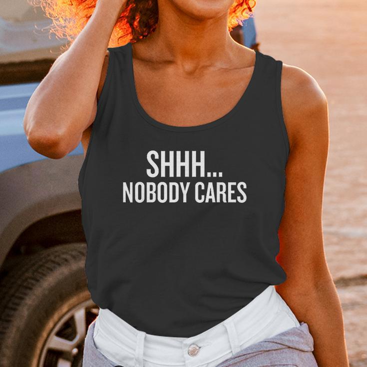 Shhh Nobody Cares Gift Halloween Christmas Funny Cool Hol Women Tank Top