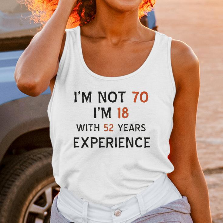 70Th Birthday I Am Not 70 I Am 18 Years Experience 2022 Trend Women Tank Top