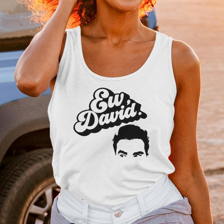 Ew David Tv Show Merchandise For Men And Women Women Tank Top