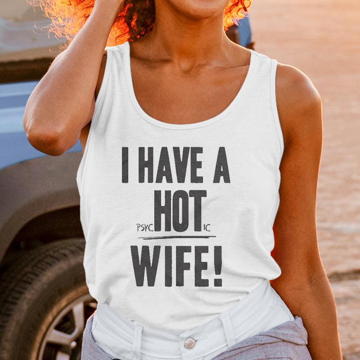 I Have A Psychotic Wife Funny Relationship Marriage Women Tank Top