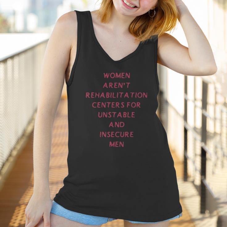 Women Arent Rehabilitation Centers For Unstable And Insecure Men Shirt Women Tank Top