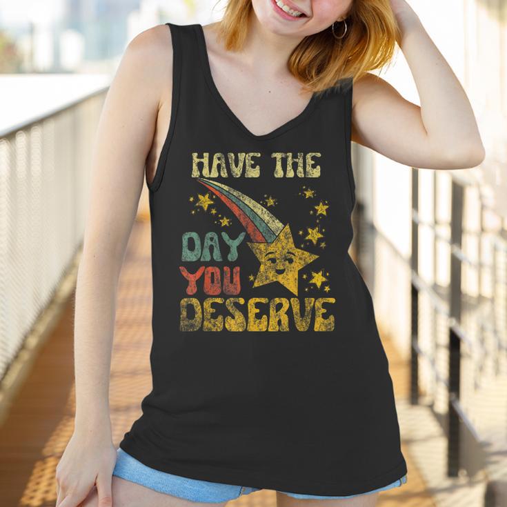 Have The Day You Deserve Saying Cool Motivational Quote Men Women T-Shirt Graphic Print Casual Unisex Tee Women Tank Top