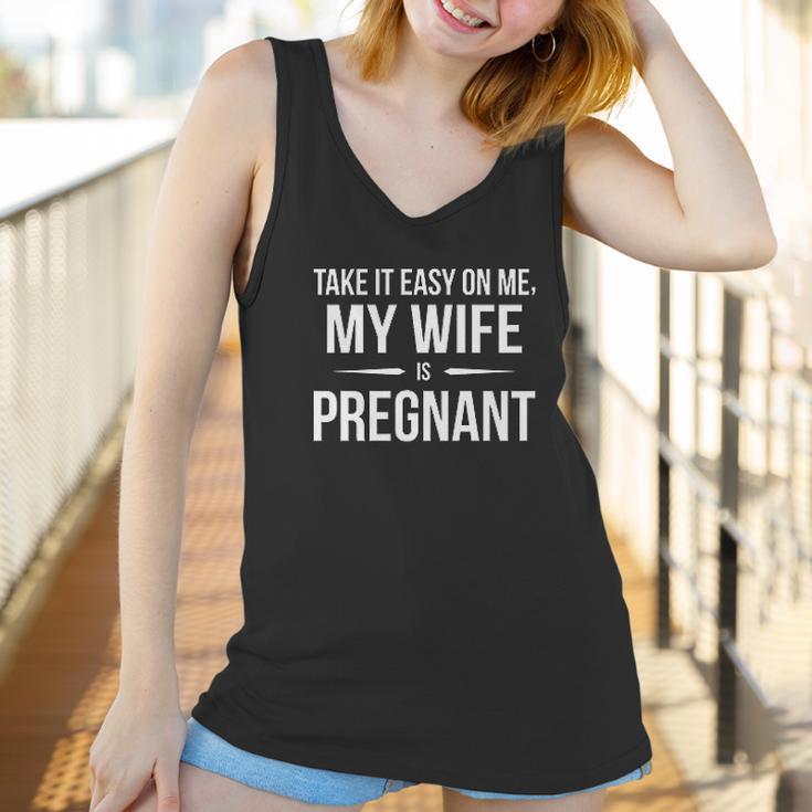 Take It Easy On Me My Wife Is Funny Expectant Father Women Tank Top