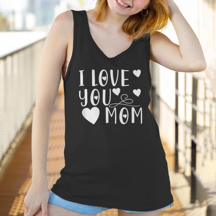 Mothers Day Gift I Love You Mom Cute Gift For Mother Women Tank Top