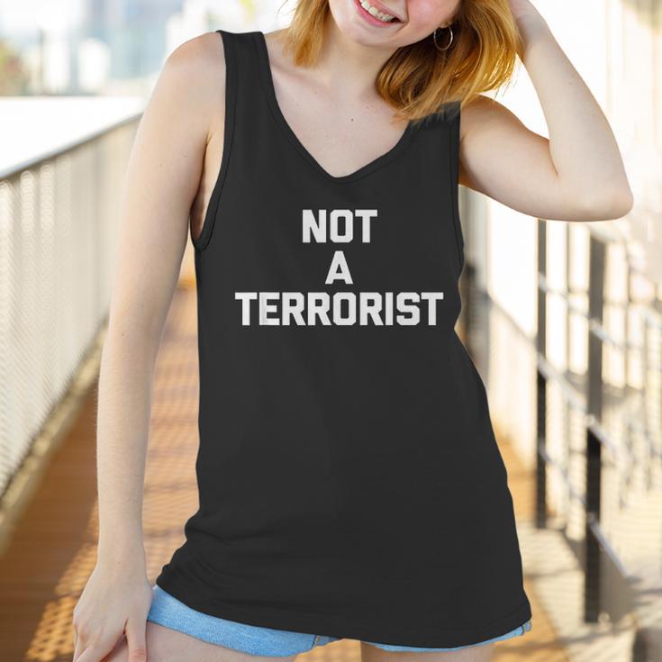 Not A TerroristFunny Saying Sarcastic Novelty Humor Women Tank Top