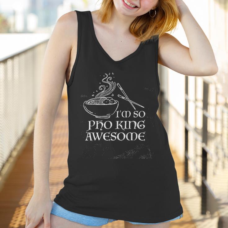 Im So Pho King Awesome Funny Vietnamese Cuisine Vietnam Foodie Chef Cook Food Sarcastic Women Tank Top