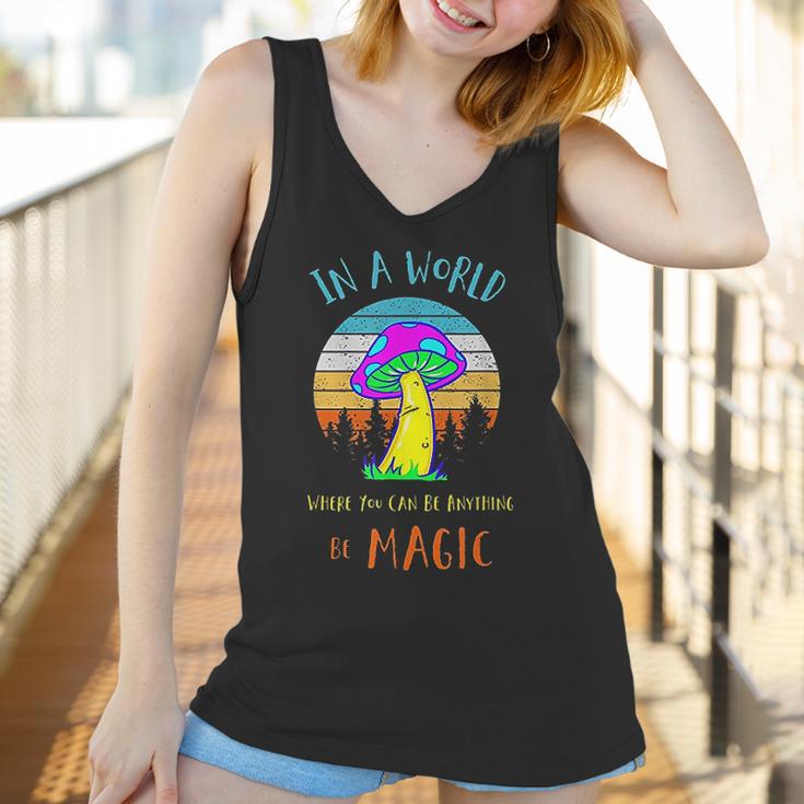 In A World Where You Can Be Anything Be Magic Mushroom Women Tank Top