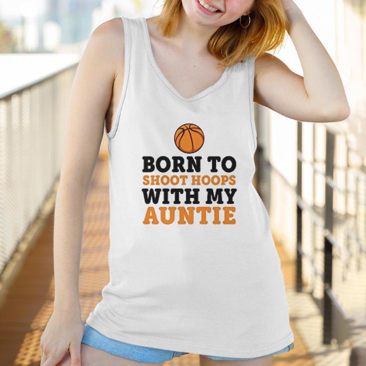 Born To Shoot Hoops With My Auntie Women Tank Top