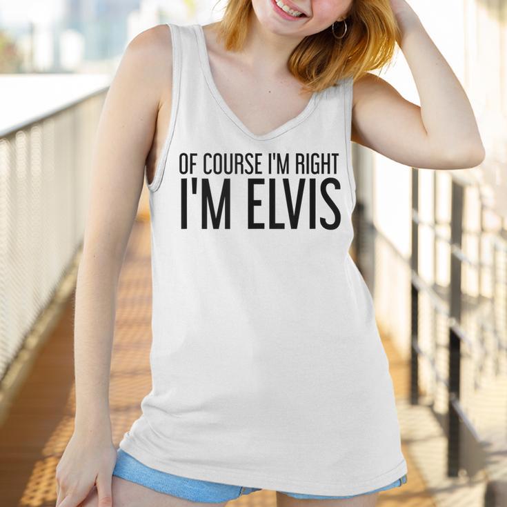 Of Course Im Right Im Elvis Name Funny Christmas Gift Idea Women Tank Top