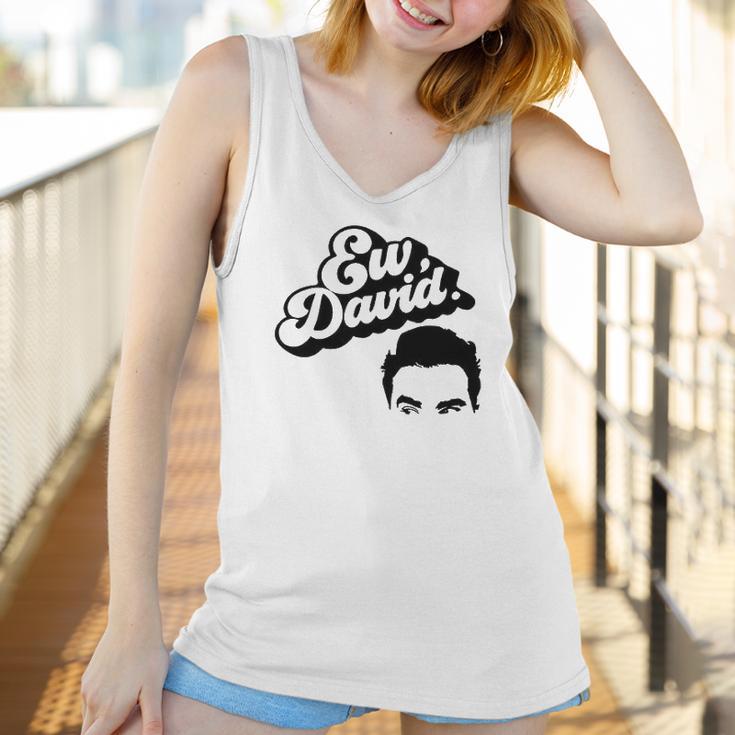 Ew David Tv Show Merchandise For Men And Women Women Tank Top