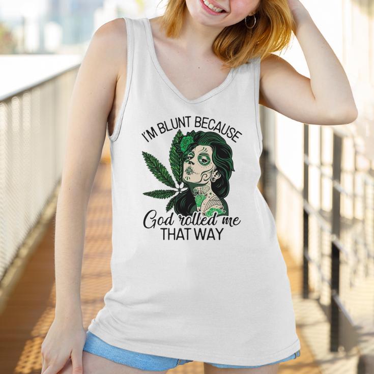 I’M Blunt Because God Rolled Me That Way Women Tank Top