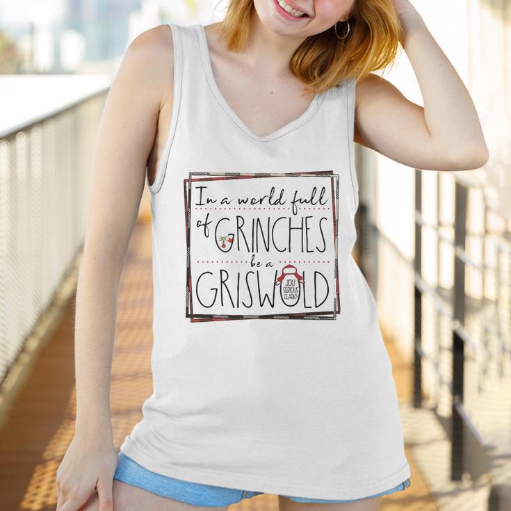 In A World Full Of Grinches Be A Griswold Christmas Women Tank Top