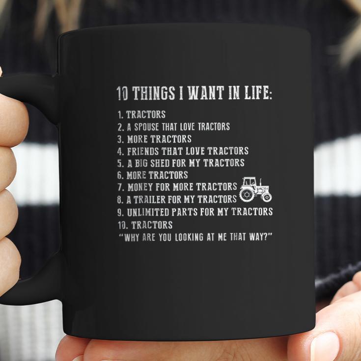 10 Things I Want In Life And All That Is Tractor Coffee Mug