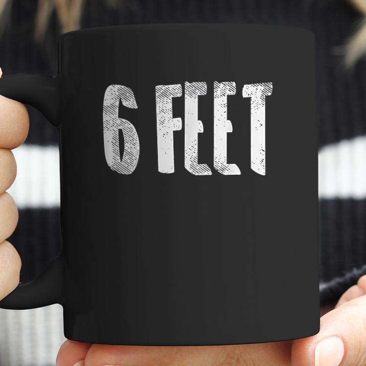 6 Six Feet Social Distancing Physical Safe Distance Gift Coffee Mug