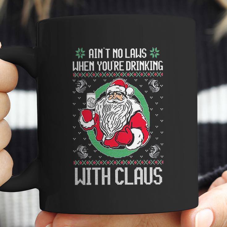 Aint No Laws When Youre Drinking With Claus Coffee Mug