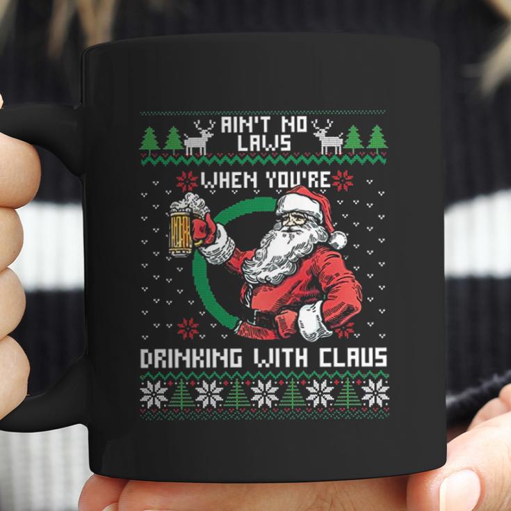 Aint No Laws When Youre Drinking With Claus Funny Coffee Mug