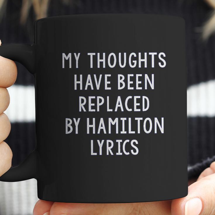 Amdesco My Thoughts Replaced By Hamilton Lyrics Coffee Mug