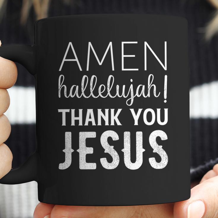 Amen Hallelujah Thank You Jesus Funny Faith Based Coffee Mug