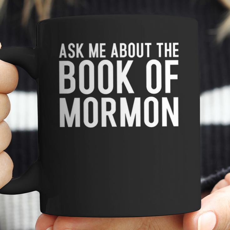 Ask Me About The Book Of Mormon Lds Missionary Lds Missionary Gift Lds Mission Missionary Coffee Mug