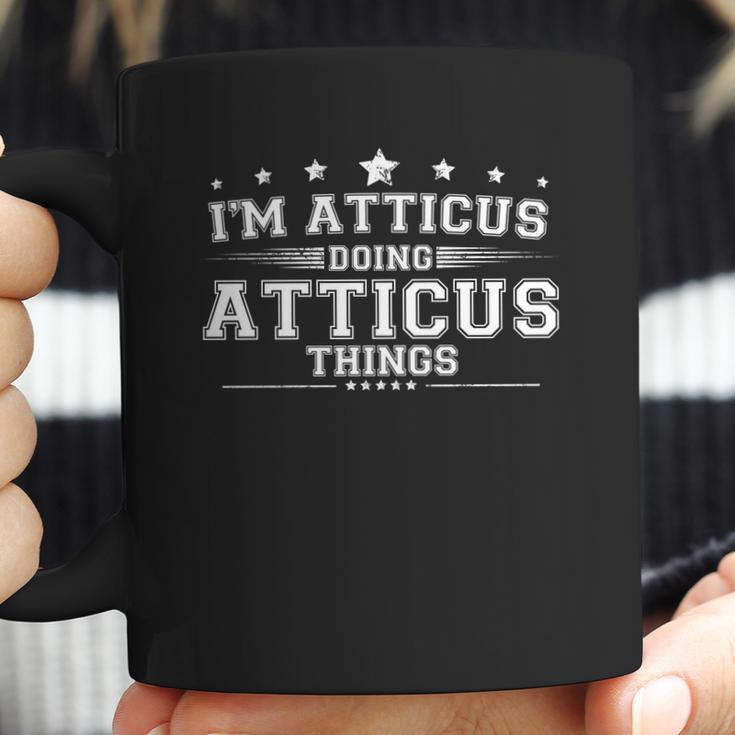 Im Atticus Doing Atticus Things Coffee Mug