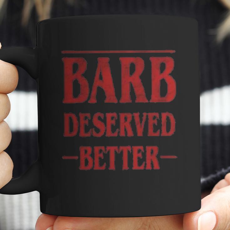 Barb Deserved Better Stranger Things Text Coffee Mug