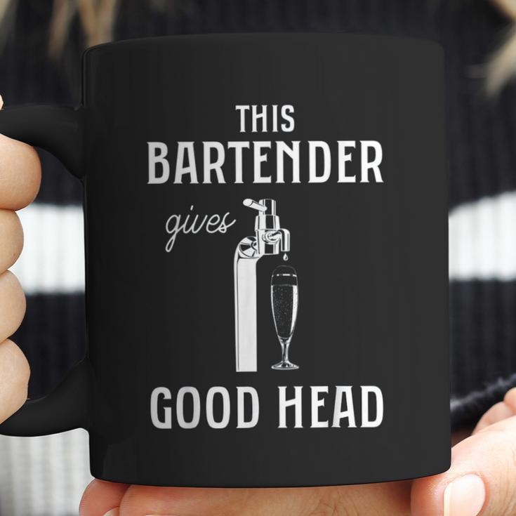 This Bartender Gives Good Head Coffee Mug