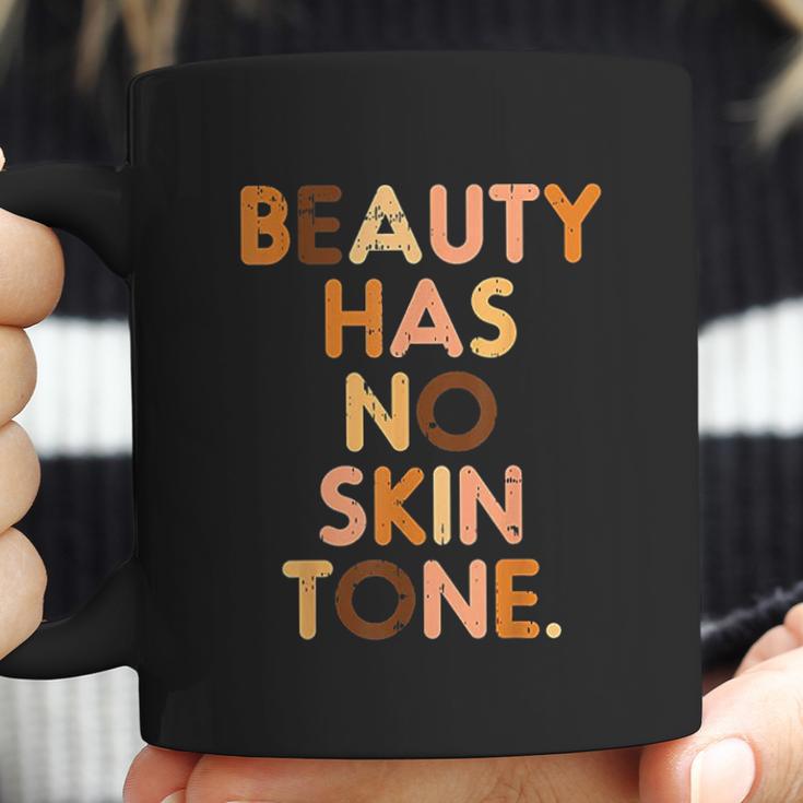 Beauty Has No Skin Tone Black History Melanin African Women Coffee Mug