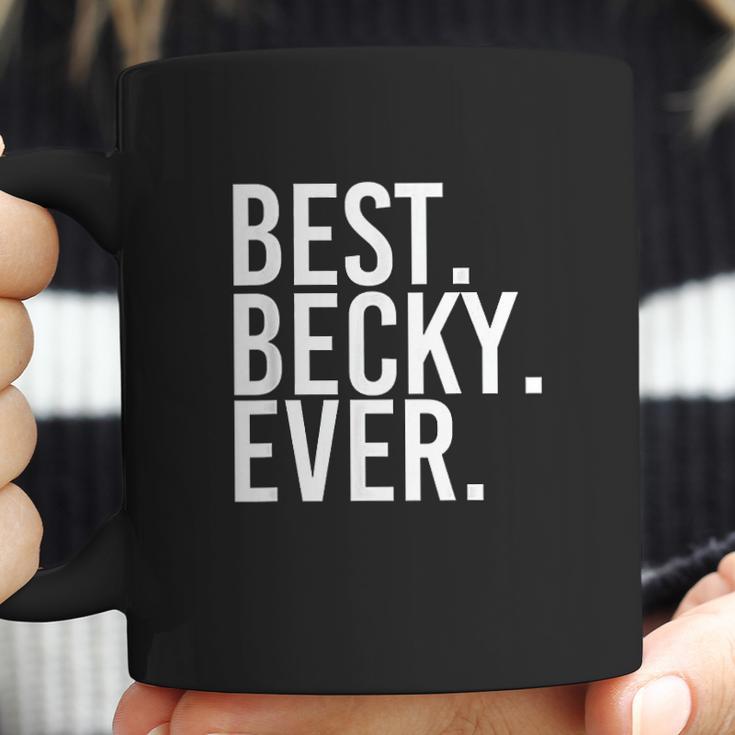 Best Becky Ever Coffee Mug