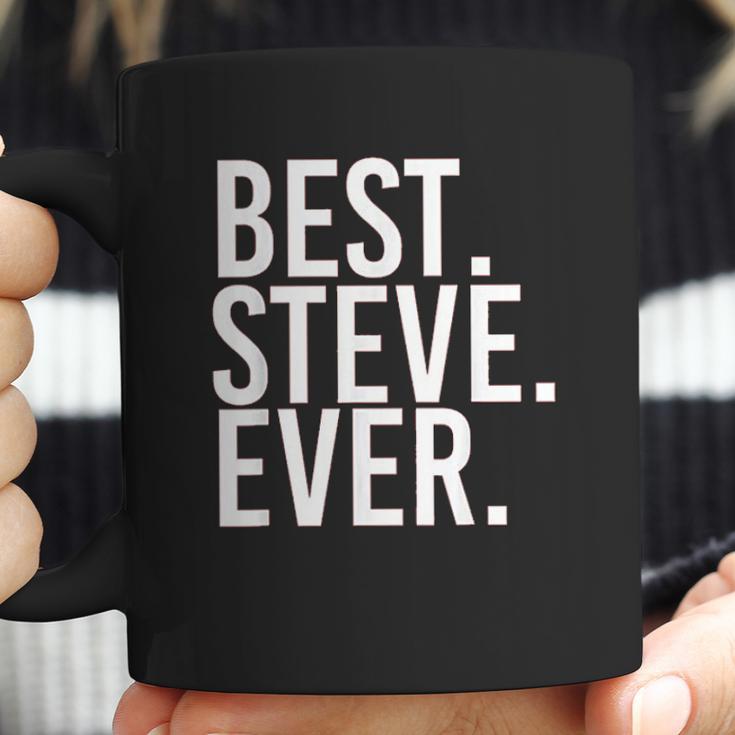 Best Steve Ever Coffee Mug