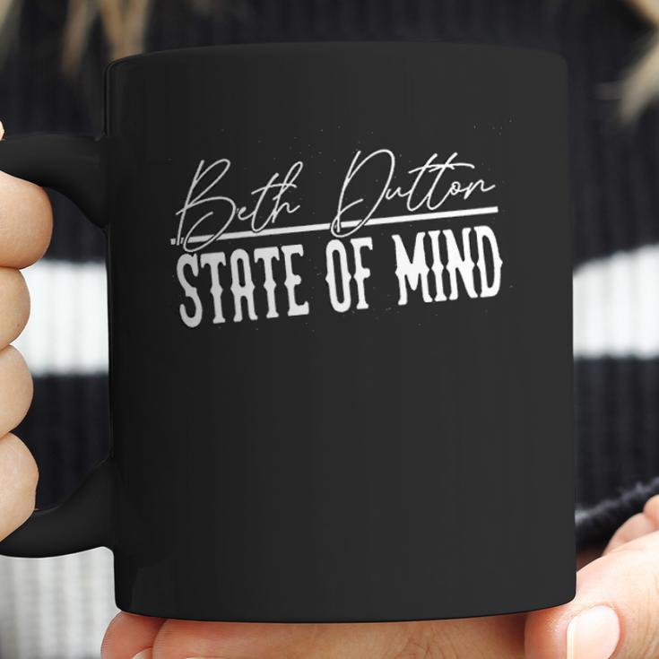 Beth Dutton State Of Mind Coffee Mug