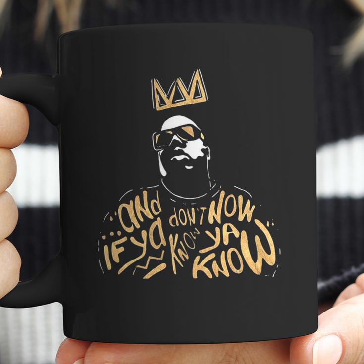 Biggie Smalls Notorious And If Ya Dont Know Now Ya Know Shirt Coffee Mug