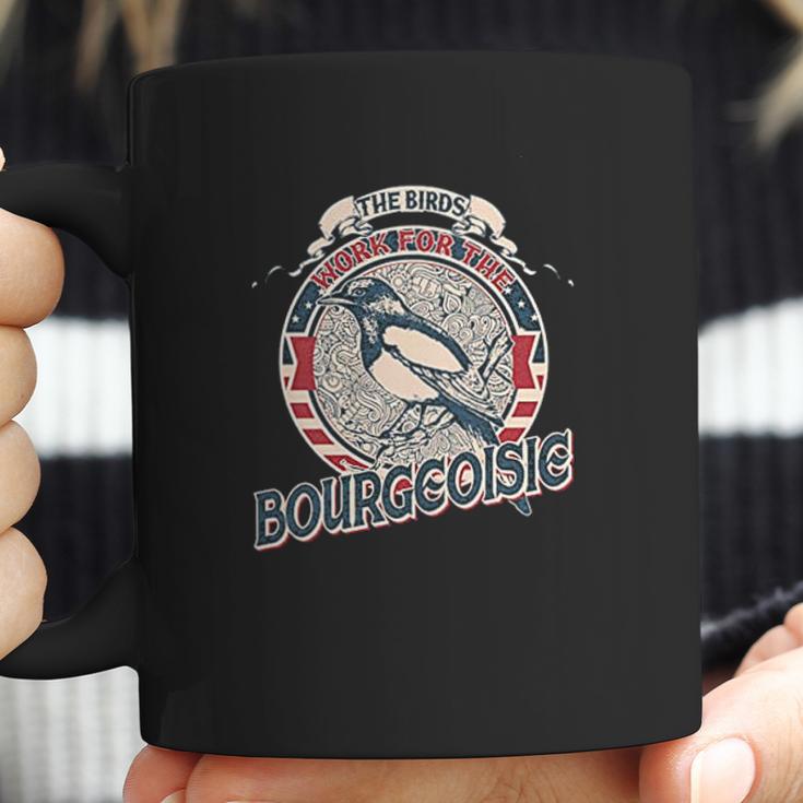 The Birds Work For The Bourgeoisie Vintage Coffee Mug